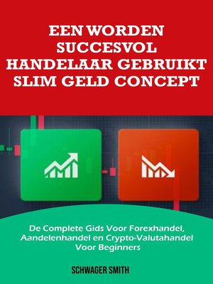 cover image of Een Worden Succesvol Handelaar Gebruikt Slim Geld Concept